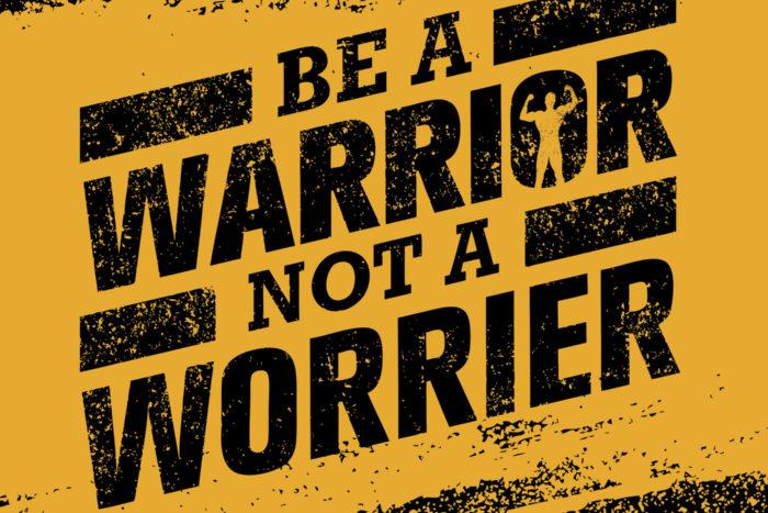 Worrier to WARRIOR