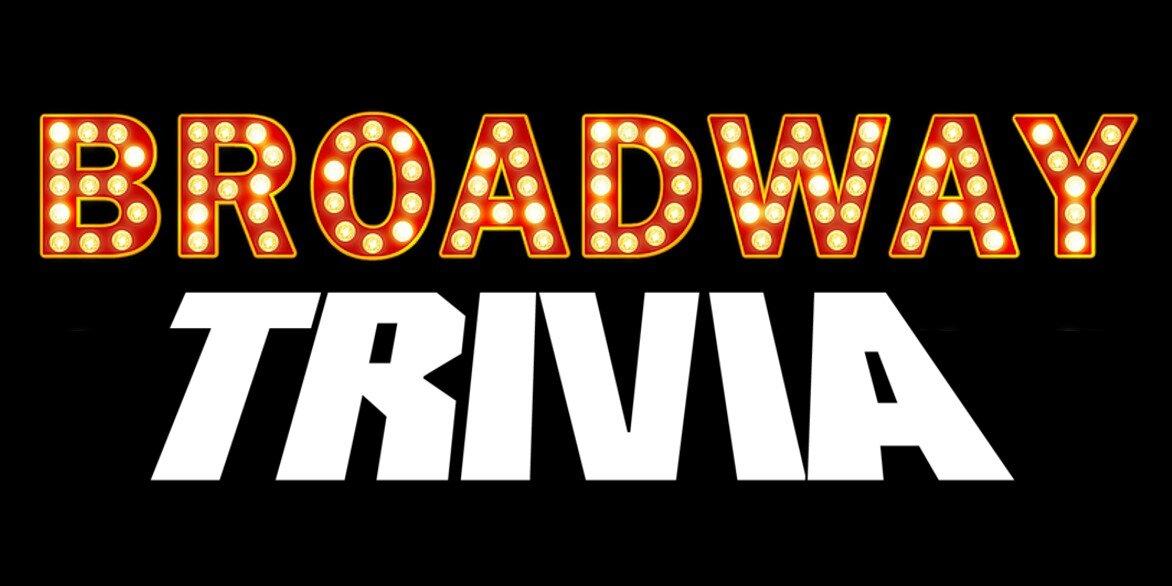 Broadway Trivia